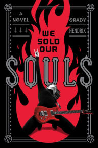 Title: We Sold Our Souls, Author: Grady Hendrix