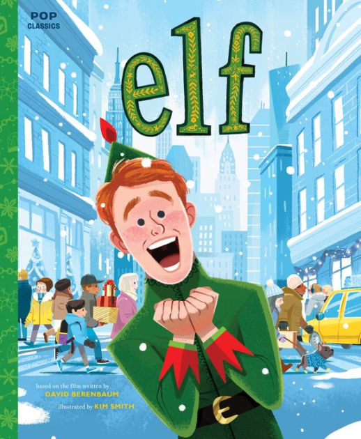 Elf The Classic Illustrated Storybook Bandn Exclusive Edition By Kim