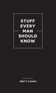 Title: Stuff Every Man Should Know, Author: Brett Cohen