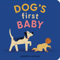 Title: Dog's First Baby: A Board Book, Author: Natalie Nelson