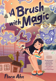 Title: A Brush with Magic, Author: Flora Ahn