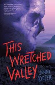 Title: This Wretched Valley, Author: JENNY KIEFER