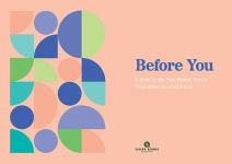 Alternative view 2 of Before You: A Book by Me, Your Parent, from a Time When You Didn't Exist