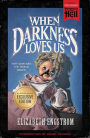 When Darkness Loves Us (B&N Exclusive Edition)