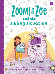 Title: Zoomi and Zoe and the Sibling Situation, Author: Corey Ann Haydu