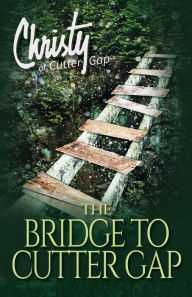 Title: The Bridge to Cutter Gap, Author: Catherine Marshall
