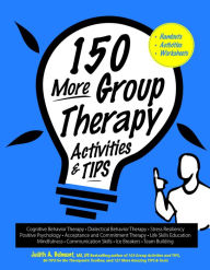 Title: 150 More Group Therapy Activities & Tips, Author: Judith Belmont MS Lpc