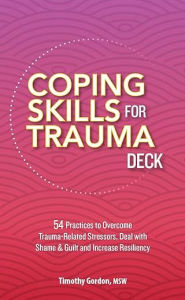 Title: Coping Skills for Trauma Deck, Author: Timothy Gordon