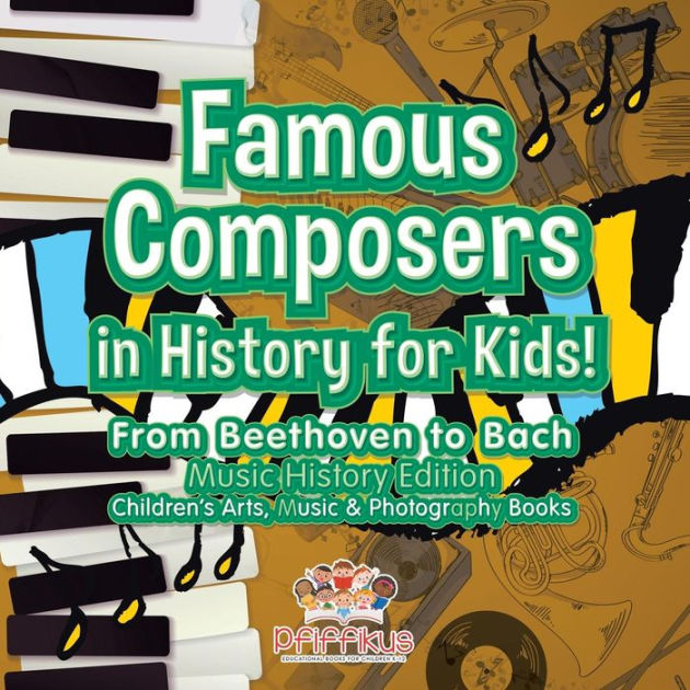 Famous Composers in History for Kids! From Beethoven to Bach Music