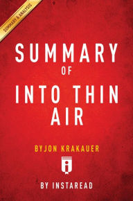 Title: Summary of Into Thin Air: by Jon Krakauer Includes Analysis, Author: Instaread Summaries