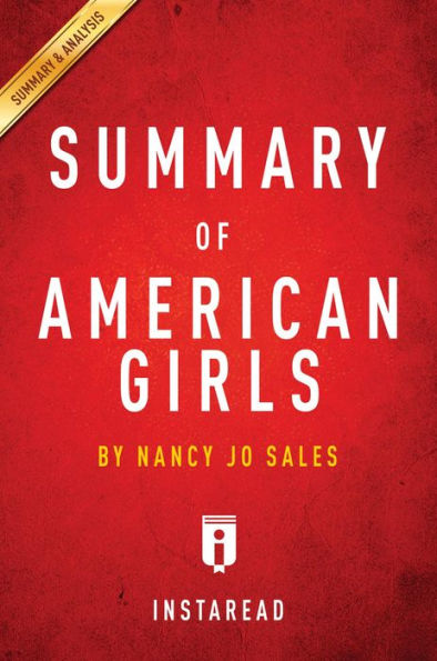Summary of American Girls: by Nancy Jo Sales Includes Analysis