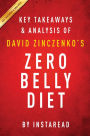 Summary of Zero Belly Diet: by David Zinczenko Includes Analysis