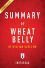 Summary of Wheat Belly: by William Davis Includes Analysis