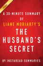 Summary of The Husband's Secret: by Liane Moriarty Includes Analysis