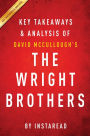 Summary of The Wright Brothers: by David McCullough Includes Analysis