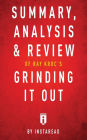 Summary, Analysis & Review of Ray Kroc's Grinding It Out with Robert Anderson by Instaread