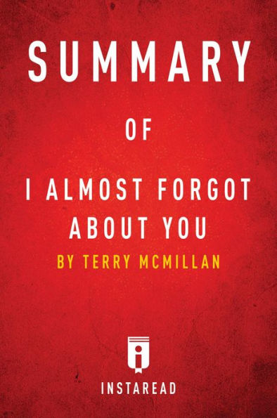 Summary of I Almost Forgot About You: by Terry McMillan Includes Analysis