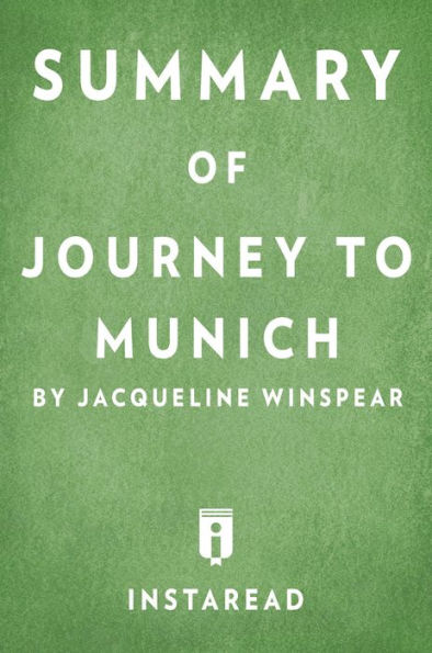 Summary of Journey to Munich: by Jacqueline Winspear Includes Analysis
