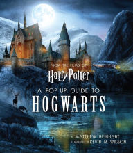 Title: Harry Potter: A Pop-Up Guide to Hogwarts, Author: Matthew Reinhart