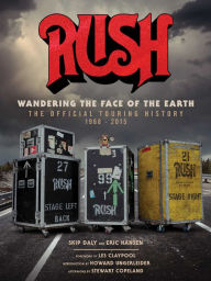 E-Boks free download Rush: Wandering the Face of the Earth: The Official Touring History 9781683834502