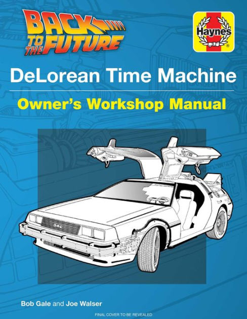 Back to the Future: DeLorean Time Machine: Doc Brown's Owner's