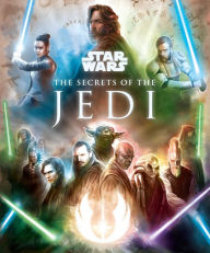 Free books download doc Star Wars: The Secrets of the Jedi 9781683837022 English version  by Marc Sumerak