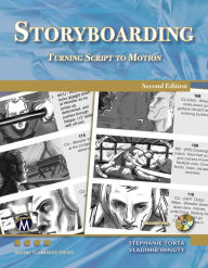Title: Storyboarding: Turning Script into Motion, Author: Stephanie Torta