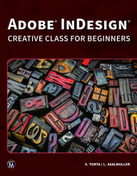 Title: Adobe InDesign: Creative Class for Beginners, Author: Stephanie Torta