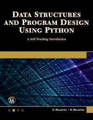 Title: Data Structures and Program Design Using Python: A Self-Teaching Introduction, Author: Dheeraj Malhotra