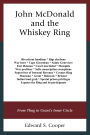 John McDonald and the Whiskey Ring: From Thug to Grant's Inner Circle