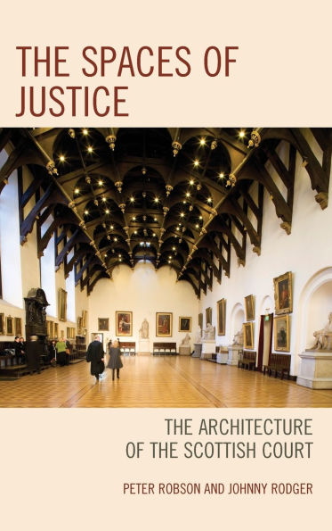 The Spaces of Justice: The Architecture of the Scottish Court