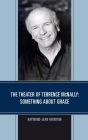 The Theater of Terrence McNally: Something about Grace