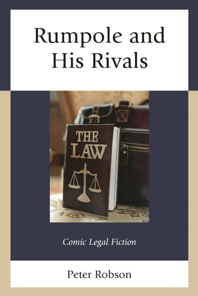 Rumpole and His Rivals: Comic Legal Fiction