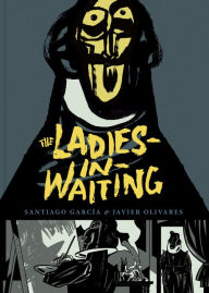 Title: The Ladies-In-Waiting, Author: Santiago Garcia
