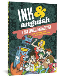 Title: Ink And Anguish: A Jay Lynch Anthology, Author: Jay Lynch