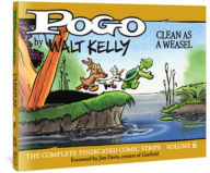 Download free books for ipad Pogo: The Complete Syndicated Comic Strips, Vol. 6: Clean as a Weasel