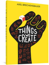 Title: Things We Create, Author: Axel Brechensbauer
