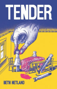 Title: Tender, Author: Beth Hetland
