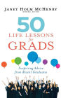 50 Life Lessons for Grads: Surprising Advice from Recent Graduates