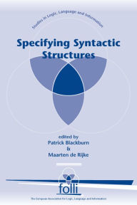 Title: Specifying Syntactic Structures, Author: Patrick Blackburn