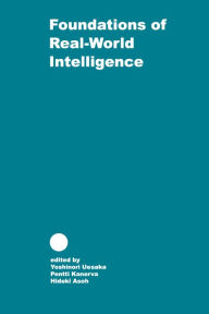 Title: Foundations of Real World Intelligence, Author: Yoshinori Uesaka
