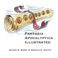 Title: Fantasia Apocalyptica Illustrated, Author: Duane R. Bibby