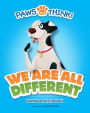 PAWS and THINK: We Are All Different