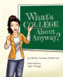 What's College About Anyway?