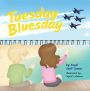 Tuesday Bluesday