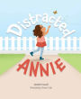 Distracted Annie