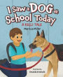 I Saw a Dog at School Today