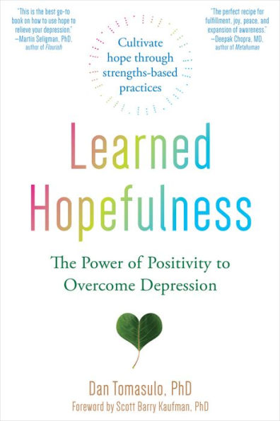 Learned Hopefulness: The Power of Positivity to Overcome Depression