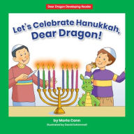 Title: Let's Celebrate Hanukkah, Dear Dragon!, Author: Marla Conn