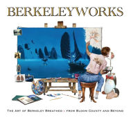 Title: Berkeleyworks: The Art of Berkeley Breathed: From Bloom County and Beyond, Author: Berkeley Breathed